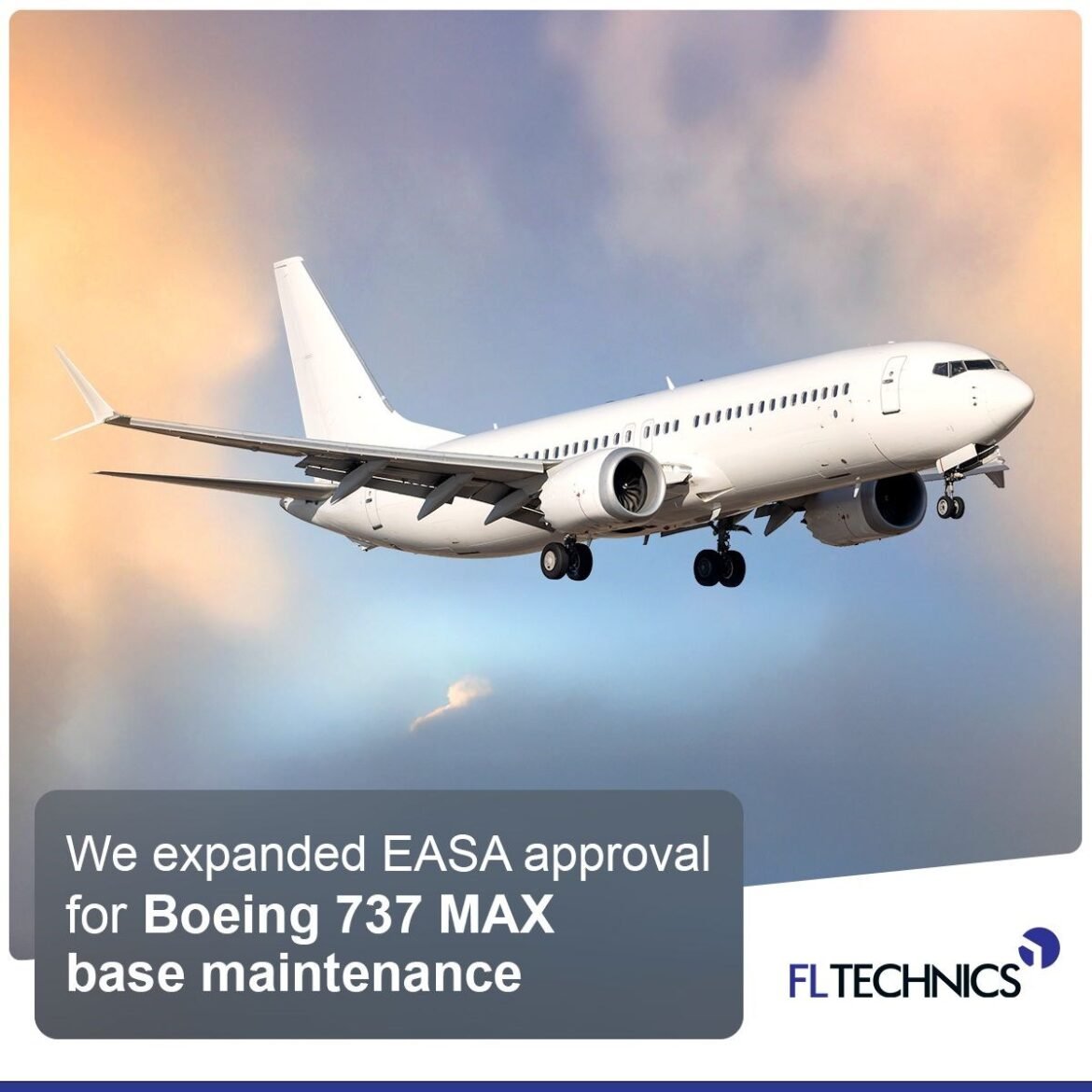FL Technics expands EASA approval for Boeing 737 MAX base maintenance